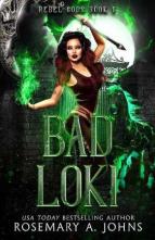 Bad Loki by Rosemary A. Johns