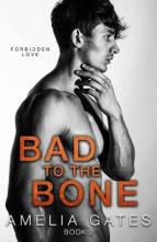 Bad to the Bone by Amelia Gates