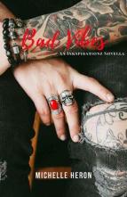 Bad Vibes by Michelle Heron