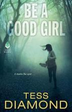 Be A Good Girl by Tess Diamond