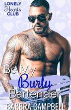 Be My Burly Bartender by Barbra Campbell