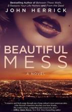 Beautiful Mess by John Herrick