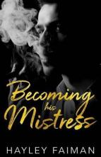 Becoming his Mistress by Hayley Faiman