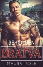 Beholden to the Bratva by Maura Rose