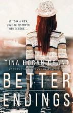 Better Endings by Tina Hogan Grant