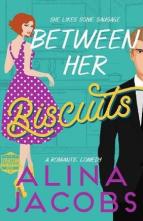 Between Her Biscuits by Alina Jacobs