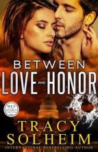 Between Love and Honor by Tracy Solheim