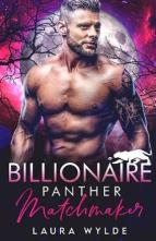 Billionaire Panther Matchmaker by Laura Wylde