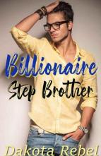 Billionaire Stepbrother by Dakota Rebel