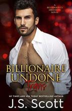 Billionaire Undone: Travis by J.S. Scott