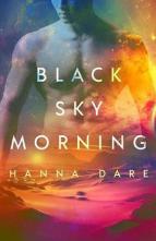 Black Sky Morning by Hanna Dare