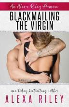 Blackmailing the Virgin by Alexa Riley