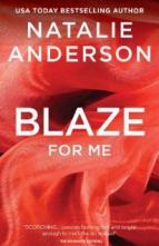 Blaze For Me (Be for Me – Austin #5) by Natalie Anderson