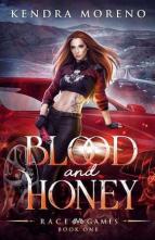 Blood & Honey by Kendra Moreno