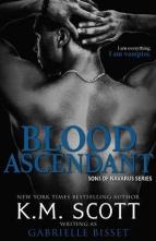 Blood Ascendant by K.M. Scott