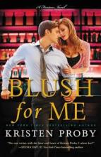 Blush for Me by Kristen Proby