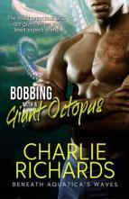 Bobbing with a Giant Octopus by Charlie Richards