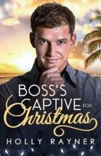 Boss’s Captive For Christmas by Holly Rayner