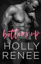 Bottoms Up by Holly Renee