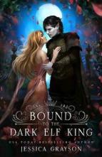 Bound to the Dark Elf King by Jessica Grayson