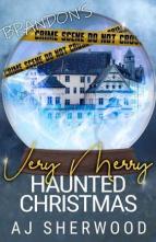 Brandon’s Very Merry Haunted Christmas by A.J. Sherwood