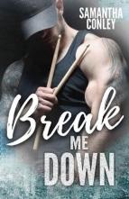 Break Me Down by Samantha Conley