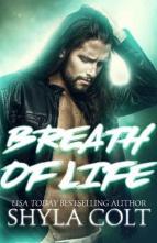 Breath Of Life by Shyla Colt