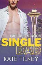 Bride for the Billionaire Single Dad by Kate Tilney