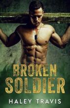 Broken Soldier by Haley Travis