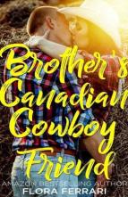 Brother’s Canadian Cowboy Friend by Flora Ferrari