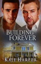 Building Forever by Kaje Harper