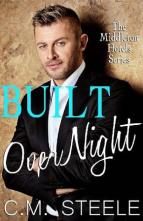 Built Overnight by C.M. Steele