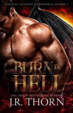 Burn in Hell, Episode 1 by J.R. Thorn