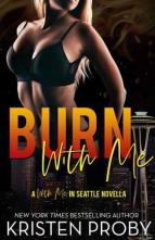 Burn With Me by Kristen Proby