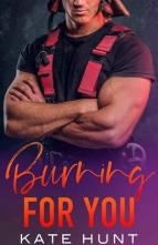 Burning for You by Kate Hunt