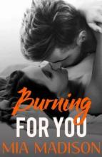 Burning for You by Mia Madison