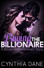 Buying the Billionaire by Cynthia Dane