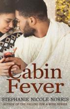 Cabin Fever by Stephanie Nicole Norris