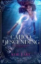 Calico Descending by Keri Lake