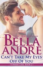 Can’t Take My Eyes Off Of You by Bella Andre