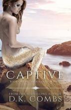 Captive by D.K. Combs