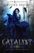 Catalyst by Isadora Brown