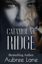 Catamount Ridge by Aubree Lane