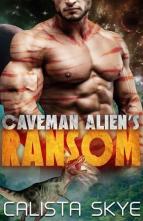 Caveman Alien’s Ransom by Calista Skye