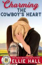 Charming the Cowboy’s Heart by Ellie Hall