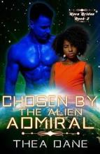 Chosen By The Alien Admiral by Thea Dane