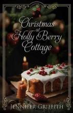 Christmas at Holly Berry Cottage by Jennifer Griffith