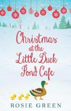 Christmas at the Little Duck Pond Cafe by Rosie Green