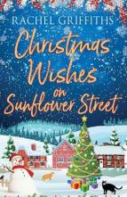 Christmas Wishes on Sunflower Street by Rachel Griffiths