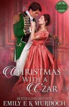 Christmas with a Czar by Emily Murdoch